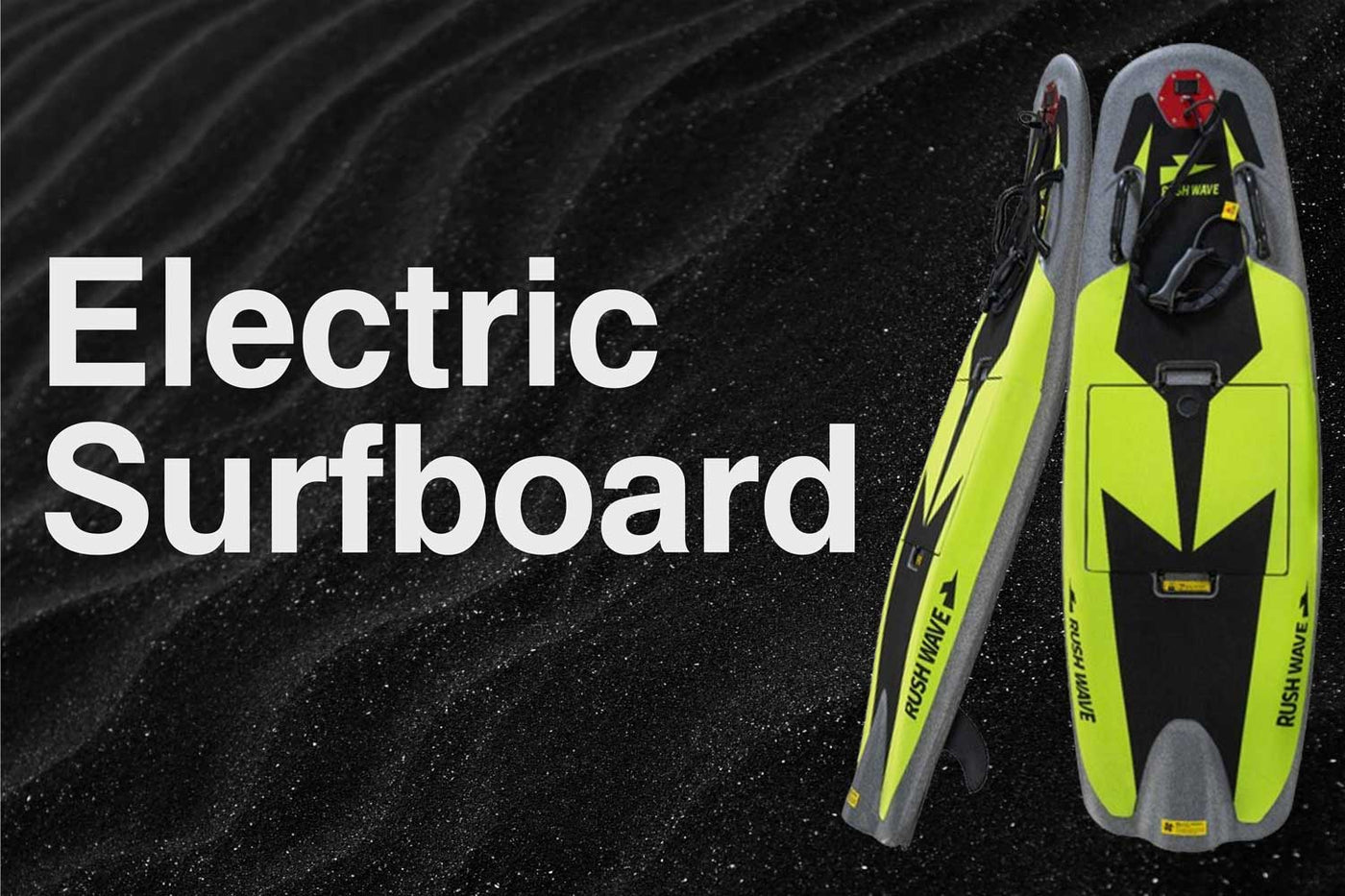 Motorized Surfboard StormRider DFI - RUSH WAVE